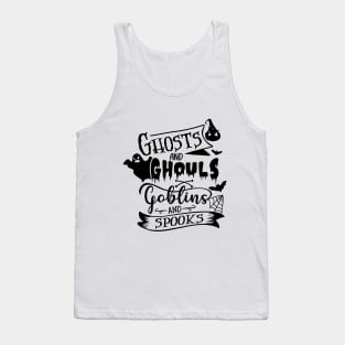 halloween ghost and ghouls goblins and spooks text art design Tank Top